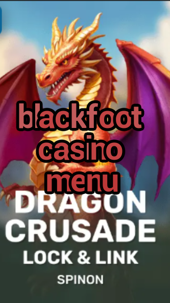 blackfoot casino menu-fqqjrm9vrme7zzjgfjql.com