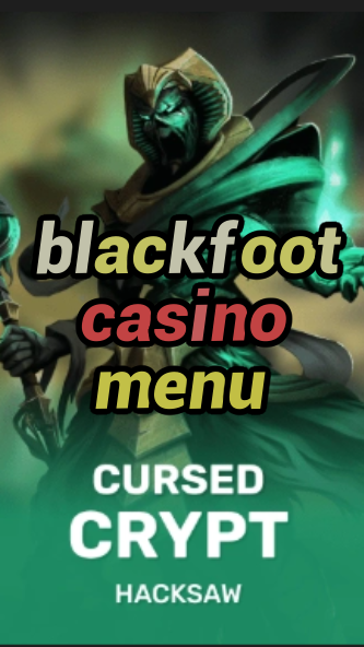 blackfoot casino menu-fqqjrm9vrme7zzjgfjql.com