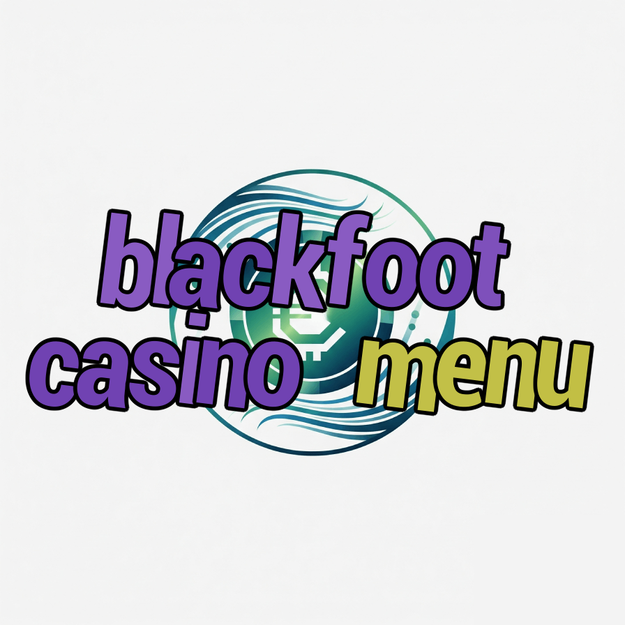 blackfoot casino menu